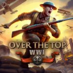 Over The Top: WWI